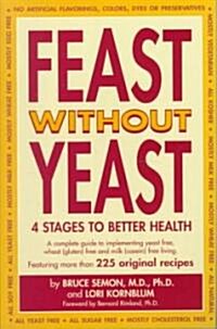 Feast Without Yeast 4 Stages to Better Health (Paperback)