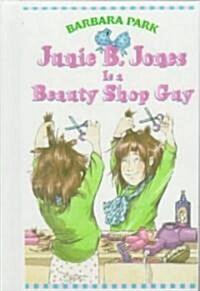 Junie B. Jones Is a Beauty Shop Guy (Prebound, Bound for Schoo)