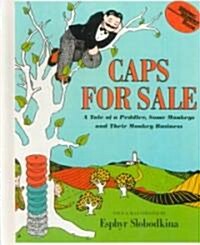 Caps for Sale: A Tale of a Peddler, Some Monkeys and Their Monkey Business (Prebound, Bound for Schoo)