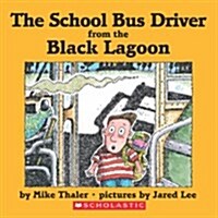 The School Bus Driver from the Black Lagoon (Paperback)