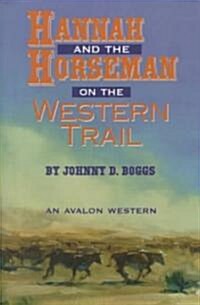 Hannah and the Horseman on the Western Trail (Hardcover)