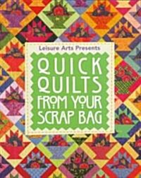 Quick Quilts from Your Scrap Bag (Paperback)