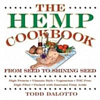 The Hemp Cookbook: From Seed to Shining Seed (Paperback)