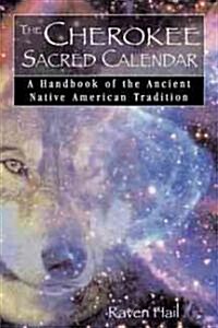 The Cherokee Sacred Calendar (Paperback)