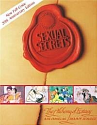 Sexual Secrets: Twentieth Anniversary Edition: The Alchemy of Ecstasy (Paperback)