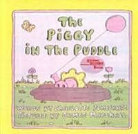 The Piggy in the Puddle (Prebound, Bound for Schoo)
