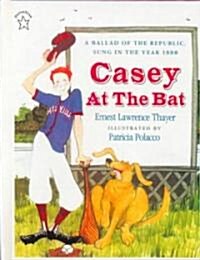 Casey at the Bat: A Ballad of the Republic, Sung in the Year 1888 (Prebound, Turtleback Scho)