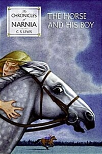 The Horse and His Boy: The Classic Fantasy Adventure Series (Official Edition) (Hardcover)