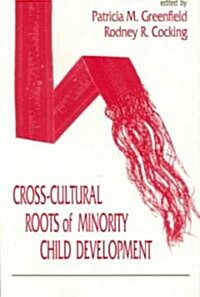 [중고] Cross-Cultural Roots of Minority Child Development (Paperback)