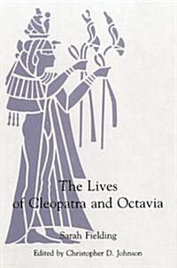 The Lives of Cleopatra and Octavia (Hardcover)