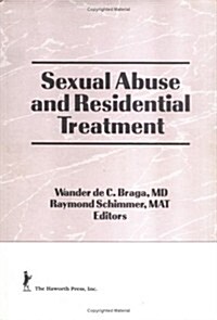 Sexual Abuse in Residential Treatment (Hardcover)