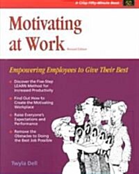 Motivating at Work (Revised) (Paperback, Revised)