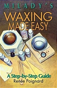 Waxing Made Easy: A Step-By-Step Guide (Paperback)