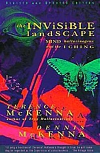 The Invisible Landscape: Mind, Hallucinogens, and the I Ching (Paperback)