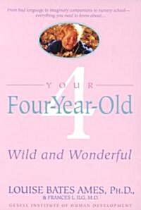 [중고] Your Four-Year-Old: Wild and Wonderful (Paperback)