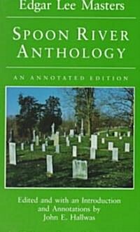 Spoon River Anthology: An Annotated Edition (Paperback)