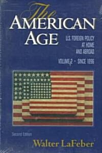 The American Age: U.S. Foreign Policy at Home and Abroad Since 1896 (Paperback, 2)