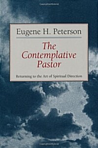 The Contemplative Pastor: Returning to the Art of Spiritual Direction (Paperback)