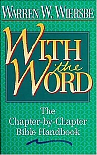 With the Word: The Chapter-By-Chapter Bible Handbook (Paperback)