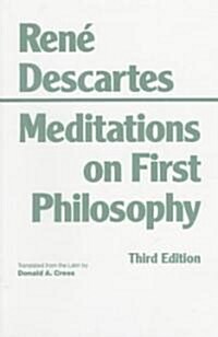 Meditations on First Philosophy: In Which the Existence of God and the Distinction of the Soul from the Body Are Demonstrated (Paperback, 3)