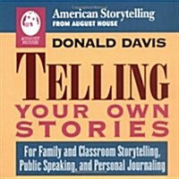 Telling Your Own Stories (Paperback)