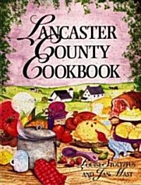 Lancaster County Cookbook [With 8 Color Plates] (Paperback, Original)