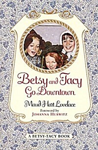 Betsy and Tacy Go Downtown (Paperback, Reissue)