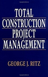Total Construction Project Management (Hardcover)