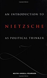 An Introduction to Nietzsche as Political Thinker : The Perfect Nihilist (Paperback)