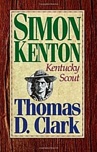 Simon Kenton, Kentucky Scout (Paperback)