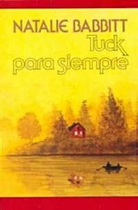 [중고] Tuck Para Siempre: Spanish Paperback Edition of Tuck Everlasting = Tuck Everlasting (Paperback, Spanish Languag)