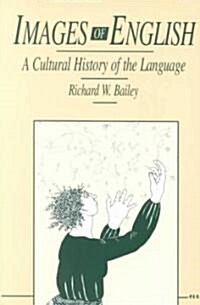 Images of English: A Cultural History of the Language (Paperback, Revised)