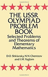 The USSR Olympiad Problem Book: Selected Problems and Theorems of Elementary Mathematics (Paperback, 3, Revised)
