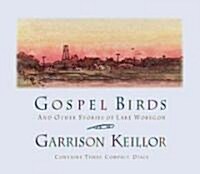 Gospel Birds: And Other Stories of Lake Wobegon (Audio CD)