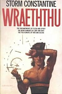 Wraeththu: The Enchantments of Flesh and Spirit, the Bewitchments of Love and Hate, the Fulfilments of Fate and Desire (Paperback)