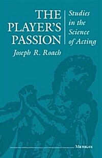 The Players Passion: Studies in the Science of Acting (Paperback, Revised)