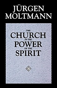 The Church in the Power of the Spirit (Paperback)