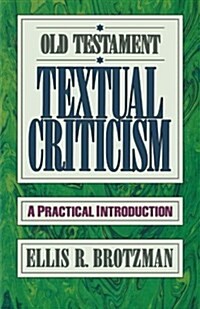 Old Testament Textual Criticism: A Practical Introduction (Paperback)