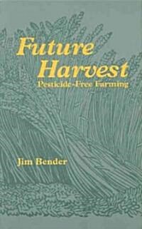 Future Harvest (Hardcover)