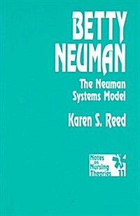 Betty Neuman: The Neuman Systems Model (Paperback)