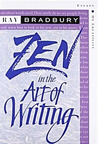 Zen in the Art of Writing: Essays on Creativity Third Edition/Expanded (Paperback, 3, Third Edition)