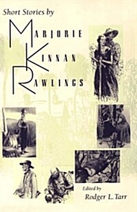 Short Stories by Marjorie Kinnan Rawlings (Paperback)