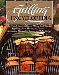 Grilling Encyclopedia: An A-To-Z Compendium of How to Grill Almost Anything (Paperback)
