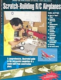 Scratch-Building R/C Airplanes (Paperback)