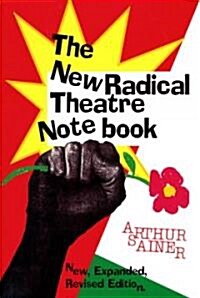 The New Radical Theater Notebook (Paperback, Revised)