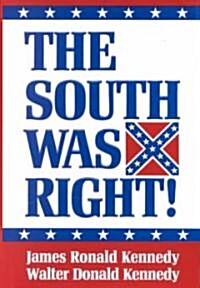 The South Was Right! (Hardcover, 2, Revised)
