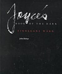 Joyces Book of the Dark: Finnegans Wake Volume 1 (Paperback, Revised)