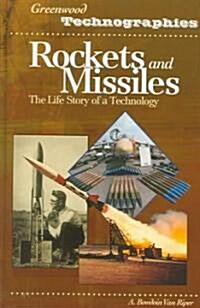 [중고] Rockets and Missiles: The Life Story of a Technology (Hardcover)