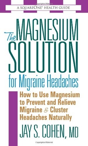 The Magnesium Solution for Migraine Headaches (Paperback)