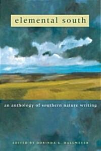 Elemental South: An Anthology of Southern Nature Writing (Paperback)
